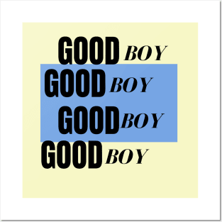 GOOD BOY Posters and Art